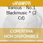 Various - No.1 Blackmusic * (2 Cd) cd