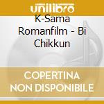 K-Sama Romanfilm - Bi Chikkun cd