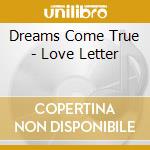 Dreams Come True - Love Letter cd