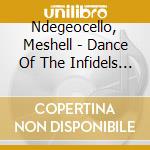 Ndegeocello, Meshell - Dance Of The Infidels * cd