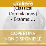 (Classical Compilations) - Brahms: Symphony No.3/Violin Concert cd