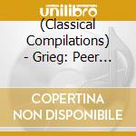 (Classical Compilations) - Grieg: Peer Gynt Suites Nos.1 & 2/Pi (2 Cd) cd