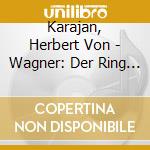 Karajan, Herbert Von - Wagner: Der Ring Des Nibelungen(High (2 Cd) cd