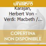Karajan, Herbert Von - Verdi: Macbeth / Don Carlos / Otello (2 Cd) cd
