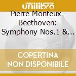 Pierre Monteux - Beethoven: Symphony Nos.1 & 2 Etc. cd