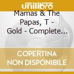 Mamas & The Papas, T - Gold - Complete Best (2 Cd) cd