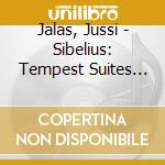 Jalas, Jussi - Sibelius: Tempest Suites No.1 & 2 (2 Cd) cd