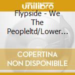 Flypside - We The Peopleltd/Lower Price * cd
