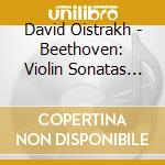 David Oistrakh - Beethoven: Violin Sonatas No.5 'Spri cd