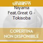 Niiyama Feat.Great G - Tokisoba cd