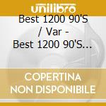 Best 1200 90'S / Var - Best 1200 90'S / Var cd