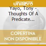 Yayo, Tony - Thoughts Of A Predicate Felon cd