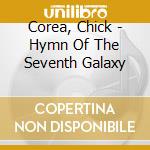 Corea, Chick - Hymn Of The Seventh Galaxy cd