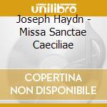 Joseph Haydn - Missa Sanctae Caeciliae cd musicale di Eugen Haydn / Jochum
