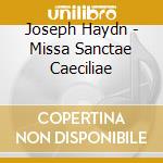 Joseph Haydn - Missa Sanctae Caeciliae cd