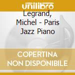 Legrand, Michel - Paris Jazz Piano cd