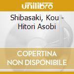 Shibasaki, Kou - Hitori Asobi cd