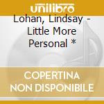Lohan, Lindsay - Little More Personal * cd