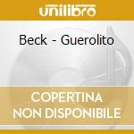 Beck - Guerolito cd musicale di Beck