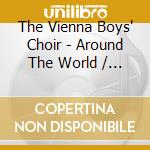 The Vienna Boys' Choir - Around The World / International Folk Songs cd