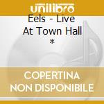Eels - Live At Town Hall * cd