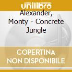 Alexander, Monty - Concrete Jungle cd