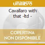 Cavallaro with that -ltd - cd musicale di Carmen Cavallaro