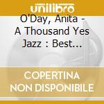 O'Day, Anita - A Thousand Yes Jazz : Best Of * cd