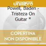 Powell, Baden - Tristeza On Guitar * cd