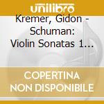 Kremer, Gidon - Schuman: Violin Sonatas 1 & 2 * cd