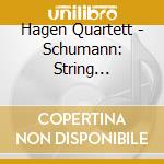 Hagen Quartett - Schumann: String Quartets Op.41 Nos. cd
