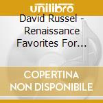 David Russel - Renaissance Favorites For Guitar cd