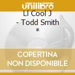 Ll Cool J - Todd Smith * cd