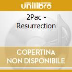 2Pac - Resurrection cd