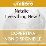 Natalie - Everything New * cd