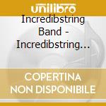 Incredibstring Band - Incredibstring Band cd musicale
