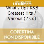 What's Up? R&B Greatest Hits / Various (2 Cd) cd