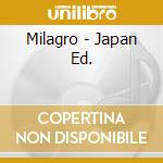 Milagro - Japan Ed. cd