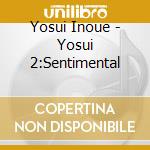 Yosui Inoue - Yosui 2:Sentimental cd