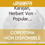 Karajan, Herbert Von - Popular Cobcert cd