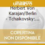 Herbert Von Karajan/Berlin - Tchaikovsky: Symphony No.4 / Capriccio Italien cd