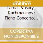 Tamas Vasary - Rachmaninov: Piano Concerto No.2 / Paganini-Rhapsody cd