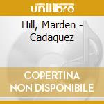 Hill, Marden - Cadaquez cd