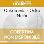 Onkomeibi - Onko Meibi cd