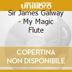 Sir James Galway - My Magic Flute cd