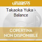 Takaoka Yuka - Balance cd
