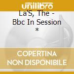 La'S, The - Bbc In Session * cd