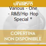 Various - One - R&B/Hip Hop Special * cd
