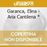 Garanca, Elina - Aria Cantilena * cd