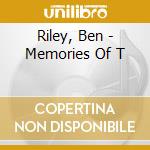 Riley, Ben - Memories Of T cd